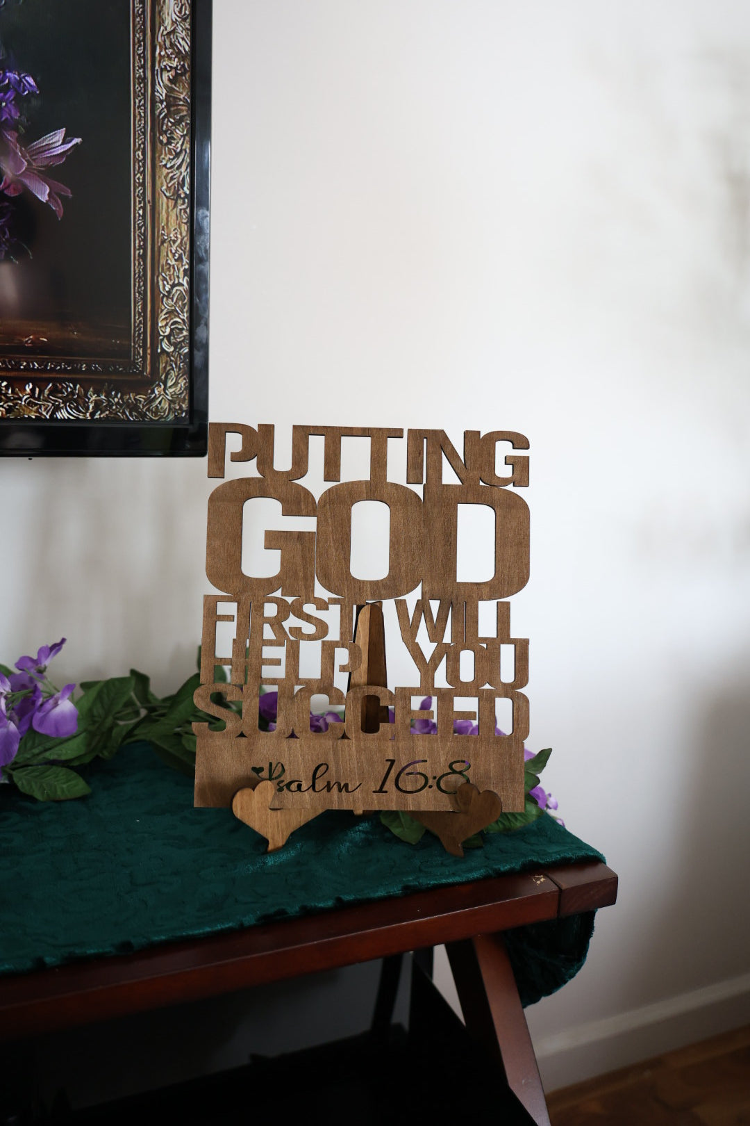 Christian Wooden Scripture Sign – “Putting God First Will Help You Succeed” Psalm 16:8